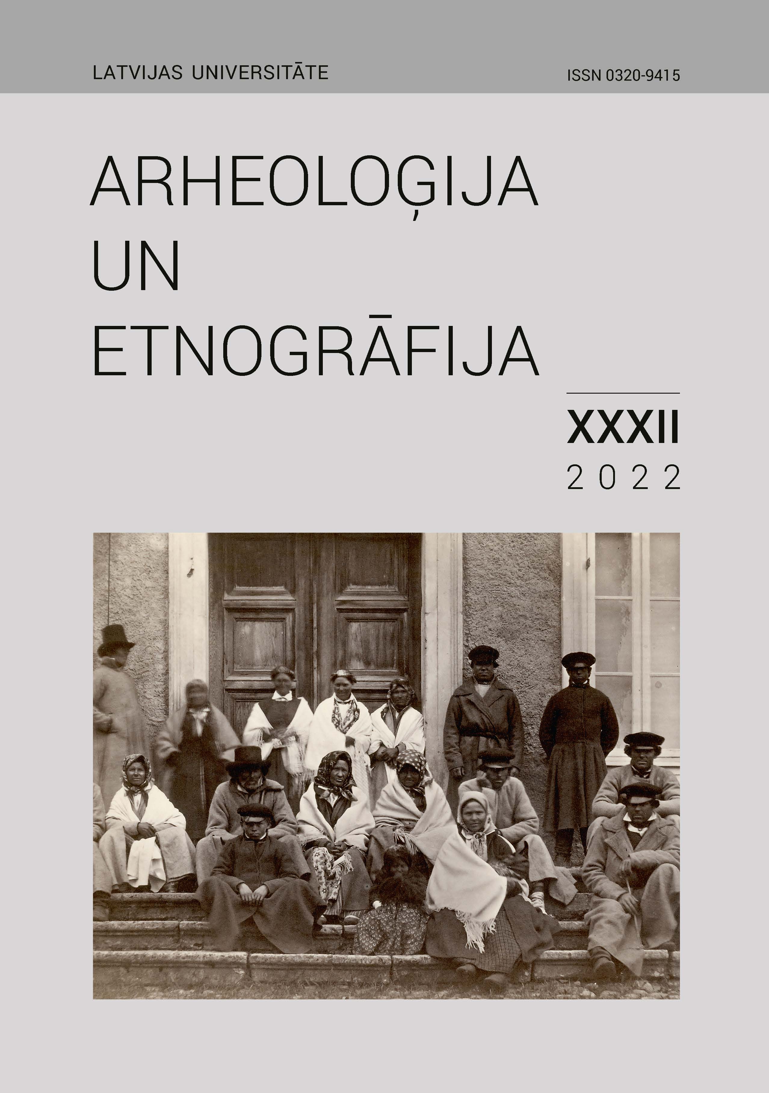 					View Vol. 32 (2022): Arheoloģija un etnogrāfija
				